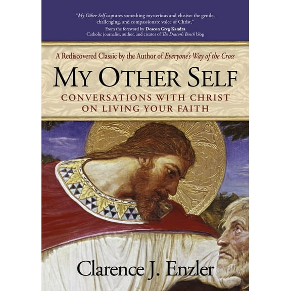 My Other Self: Conversations with Christ on Living Your Faith, (Paperback)