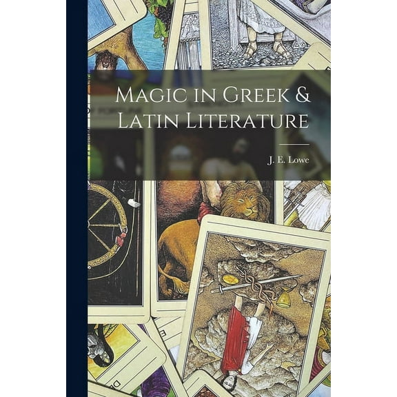 Magic in Greek & Latin Literature, (Paperback)