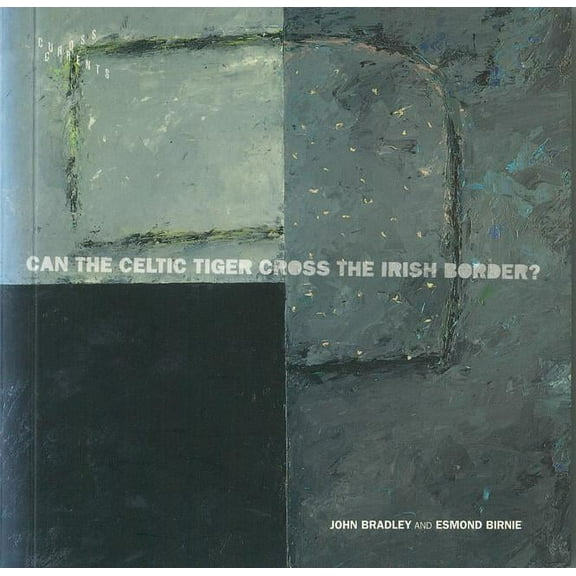 Cross Currents Can the Celtic Tiger Cross the Irish Border?, Book 2, (Paperback)