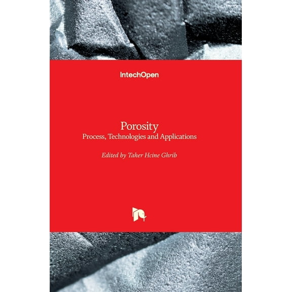 Porosity: Process, Technologies and Applications (Hardcover)