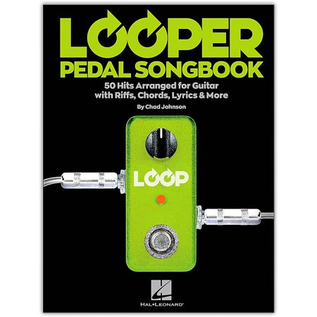 Hal Leonard Looper Pedal Songbook - 50 Hits Arranged for Guitar with Riffs, Chords, Lyrics &