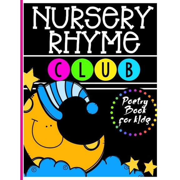 Nursery Rhyme Club: Perfect Interactive and Educational Gift for Baby, Toddler 1-3 and 2-4 Year Old Girl and Boy, (Paperback)
