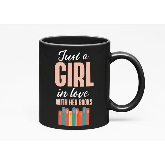 Just a Girl in Love with Her Books, Black 11oz Ceramic Mug