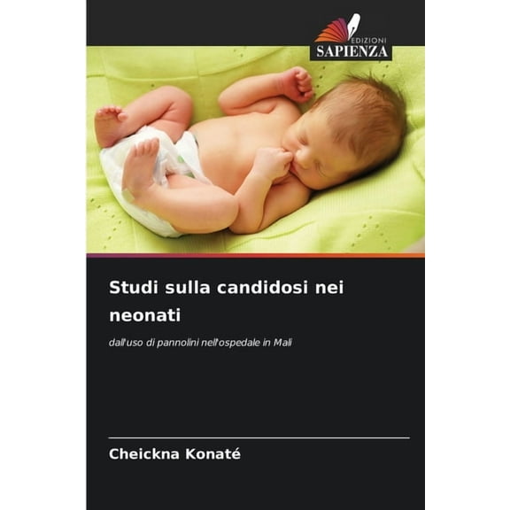 Studi sulla candidosi nei neonati, (Paperback)