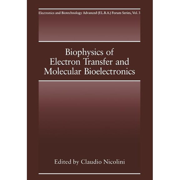 Electronics and Biotechnology Advanced ( Biophysics of Electron Transfer and Molecular Bioelectronics, Book 3, (Paperback)