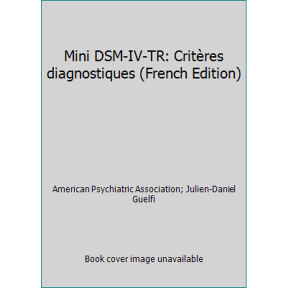 Pre-Owned Mini DSM-IV-TR: Critres diagnostiques (French Edition) (Paperback) 2294018192 9782294018190
