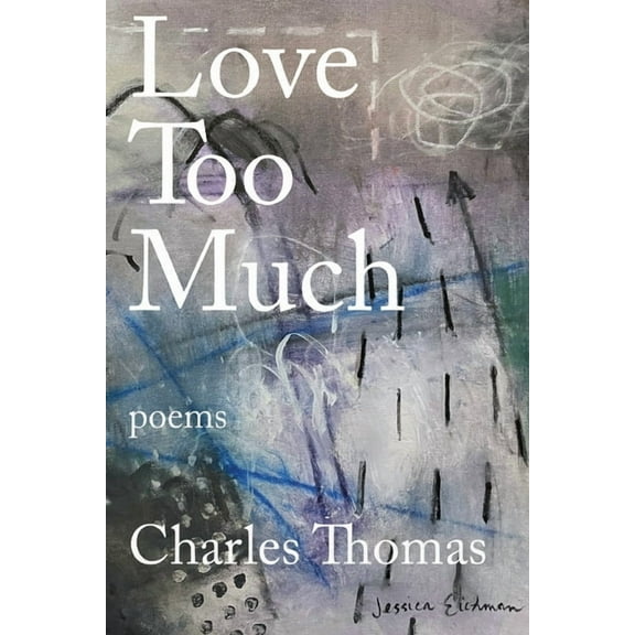 Love Too Much, (Paperback)