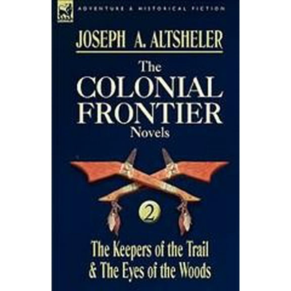 The Colonial Frontier Novels (Hardcover)