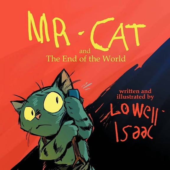 MR. CAT and The End of the World, (Paperback)