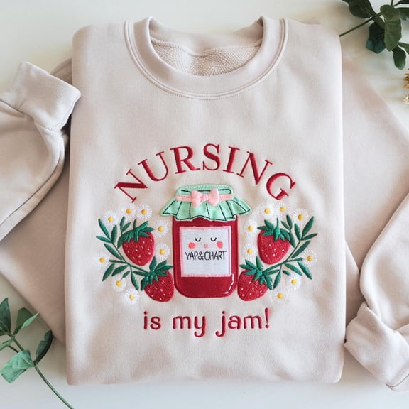 Nurse Embroidered Sweatshirt: Nursing is My Jam, RN Grad Gift