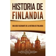 Historia de Finlandia: Una gua fascinante de la historia de Finlandia (Hardcover)