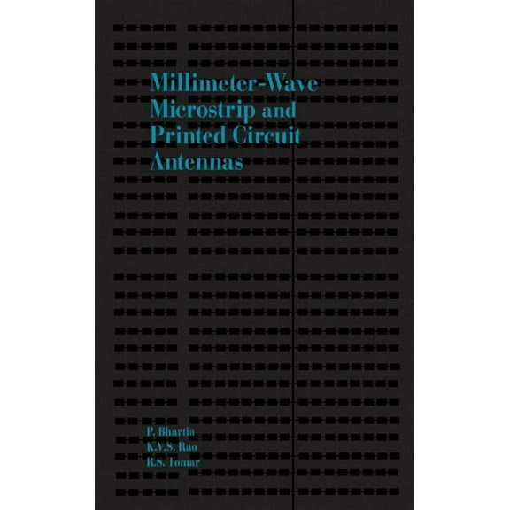 Artech House Antenna Library: Millimeter-Wave Microstrip and Printed Circuit Antennas (Hardcover)