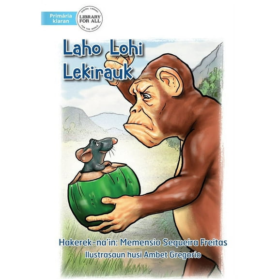 A Rat Tricked A Monkey - Laho Lohi Lekirauk, (Paperback)