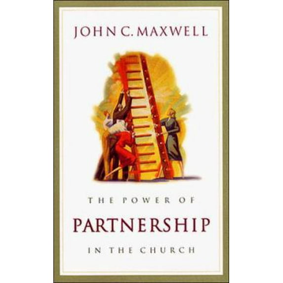 Pre-Owned The Power of Partnership in the Church (Paperback) 0849955351 9780849955358