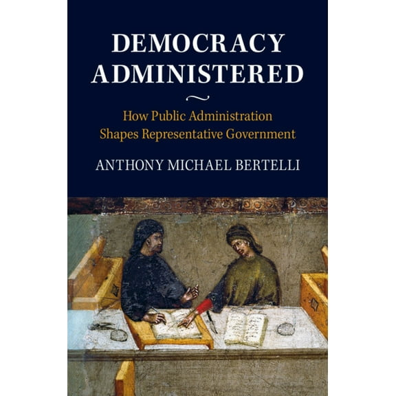 Democracy Administered, (Hardcover)