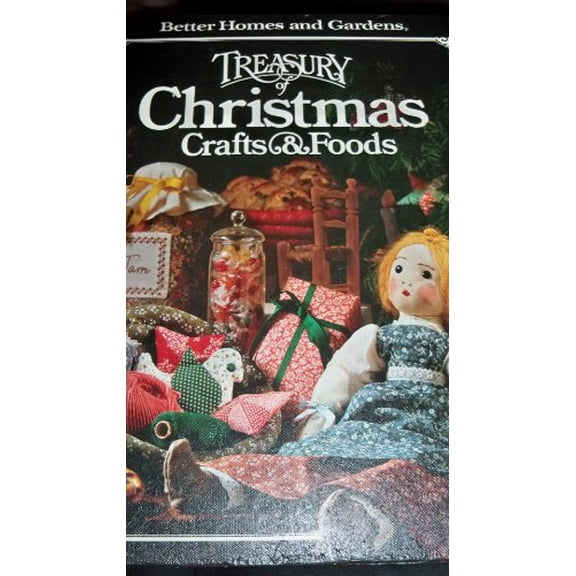 Pre-Owned Better Homes and Gardens Treasury of Christmas Crafts & Foods (Hardcover) 0696000253 9780696000256