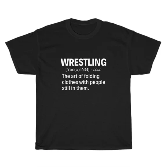 QUNHSHIRT Wrestling Definition The Art Of Folding Clothes Wrestle Sport T-Shirt New Unisex S-5XL Hot Trending Shirt, Vintage Birthday Gift