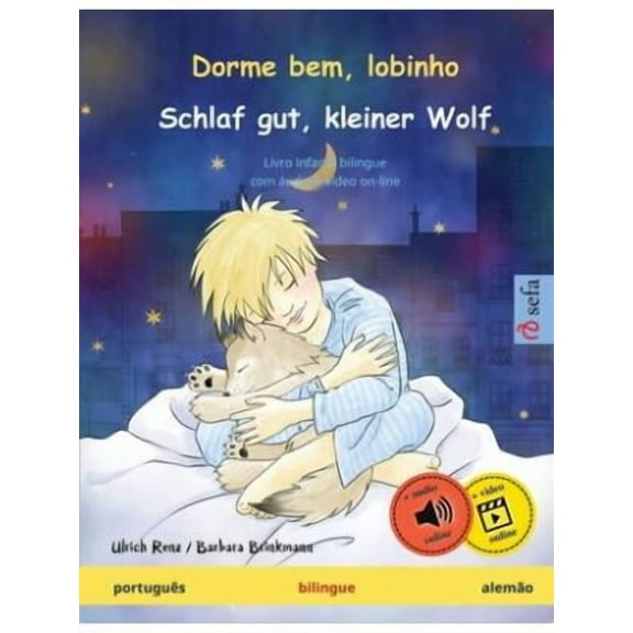 Dorme bem, lobinho - Schlaf gut, kleiner Wolf (portuguÃªs - alemÃ£o) : Livro infantil bilingue, com Ã¡udio e vÃ­deo on-line