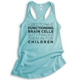thumbnail image 1 of I Used To Have Functioning Brain Cells Tank Top, Ladies Racerback Tank Top, Mom Tank Mama Tank, Mother Tank, Cancun, Large, 1 of 3