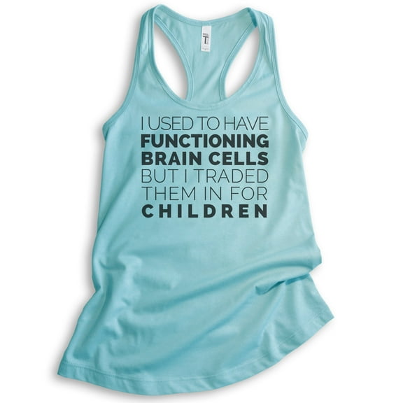 I Used To Have Functioning Brain Cells Tank Top, Ladies Racerback Tank Top, Mom Tank Mama Tank, Mother Tank, Cancun, Small