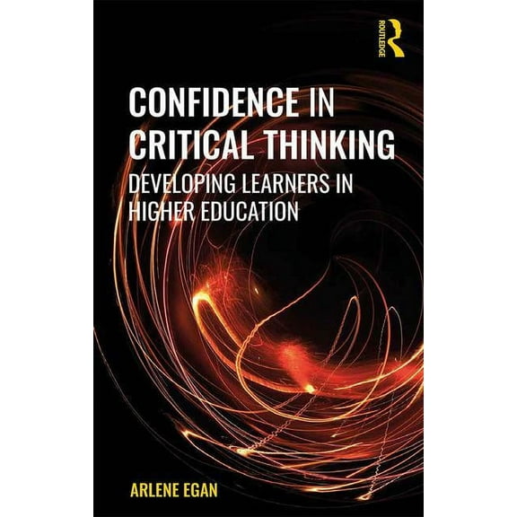 Confidence in Critical Thinking: Developing Learners in Higher Education, (Paperback)