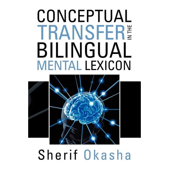 Conceptual Transfer in the Bilingual Mental Lexicon (Paperback)