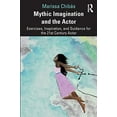 thumbnail image 2 of Mythic Imagination and the Actor: Exercises, Inspiration, and Guidance for the 21st Century Actor, (Paperback), 2 of 2