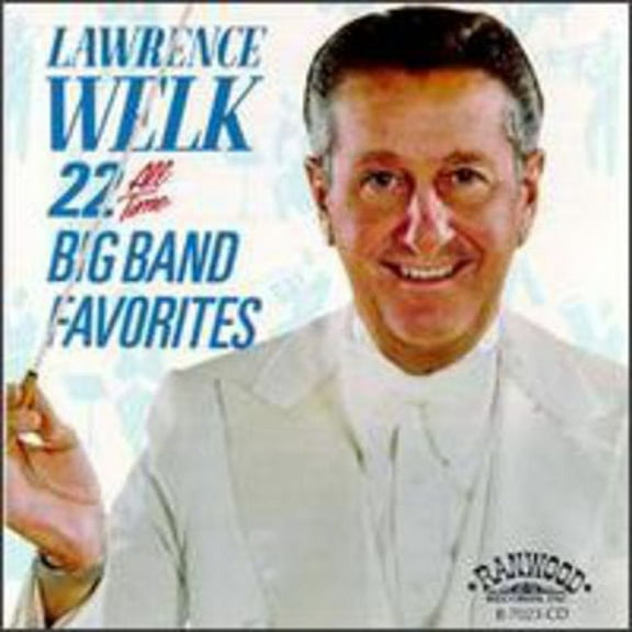 Lawrence Welk - 22 All Time Big Band Favorites - Music & Performance - CD