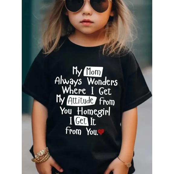 children’s wear Funny Kids Girls T-Shirt My Mom Always Wonders Where I Get My Attitude From Sassy Graphic Tee Toddler Clothes