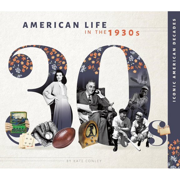 Iconic American Decades American Life in the 1930s, (Hardcover)
