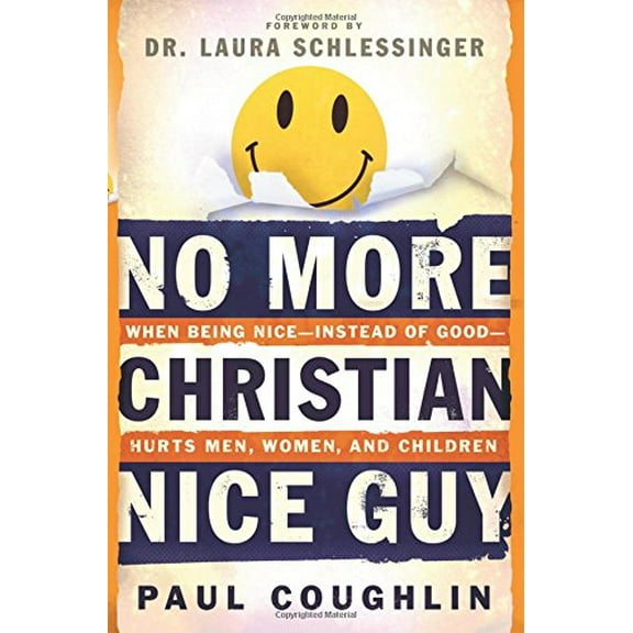 Pre-Owned No More Christian Nice Guy: When Being Nice--Instead of Good--Hurts Men, Women and Children, 9780764203695, 076420369X, Paperback,