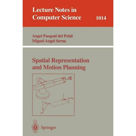 Lecture Notes in Computer Science Spatial Representation and Motion Planning, Book 1014, (Paperback)