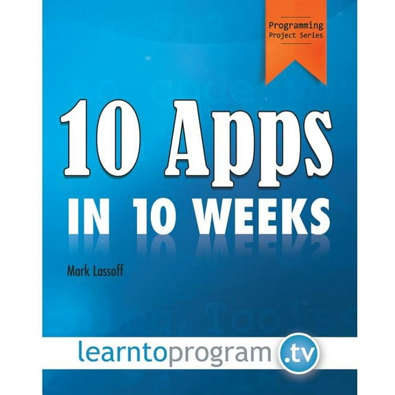 10 Apps in 10 Weeks (Paperback)