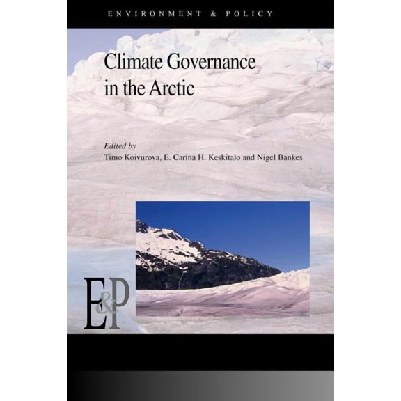 Environment & Policy Climate Governance in the Arctic, Book 50, (Paperback)
