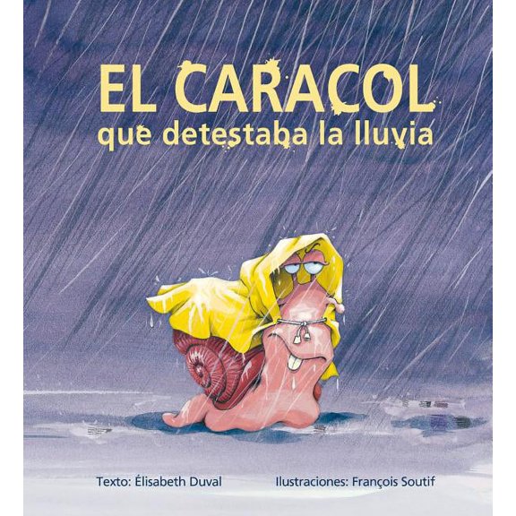 El Caracol Que Detestaba La Lluvia (Hardcover)
