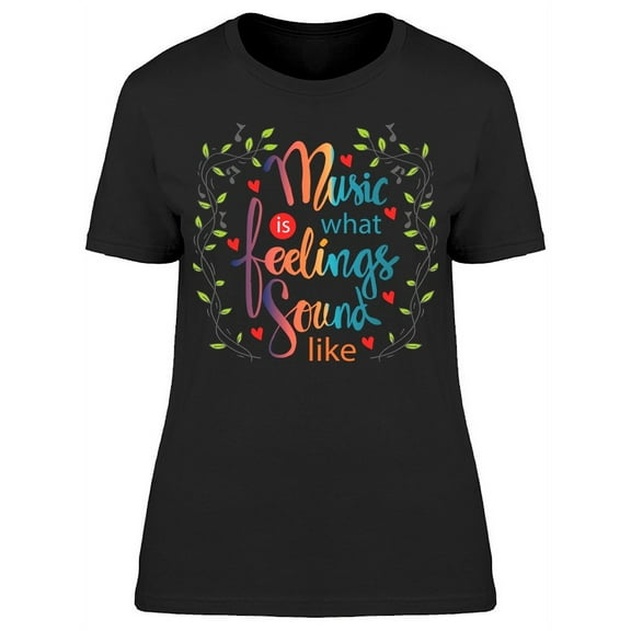 Feelings Sound Is Music Colors T-Shirt Women -Image by Shutterstock, Female 3X-Large