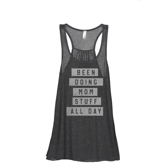 Been Doing Mom Stuff All Day Women's Fashion Sleeveless Flowy Racerback Workout Yoga Tank Top Charcoal Grey Large