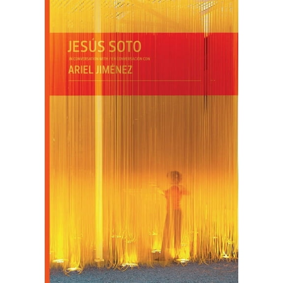 Jesús Soto in Conversation with Ariel Jiménez, (Hardcover)