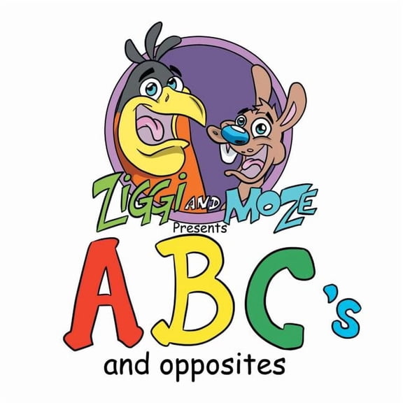 Ziggi and Moze Present ABC's and Opposites, (Paperback)