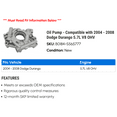 thumbnail image 2 of Pump - Compatible with 2004 - 2008 Dodge Durango 5.7L V8 OHV 2005 2006 2007, 2 of 2