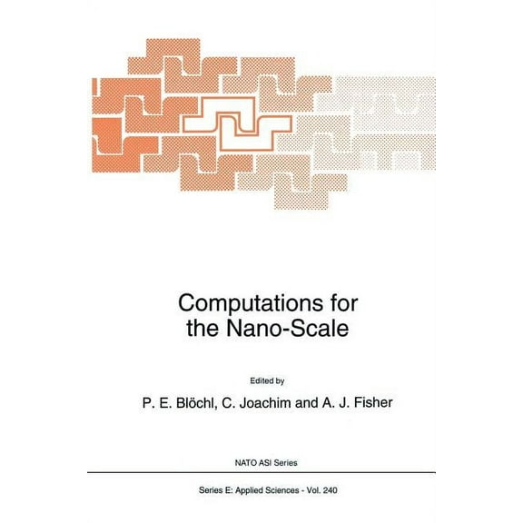 NATO Science Series E: Computations for the Nano-Scale, Book 240, (Paperback)