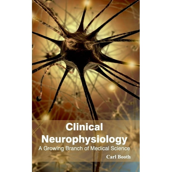 Clinical Neurophysiology: A Growing Branch of Medical Science, (Hardcover)