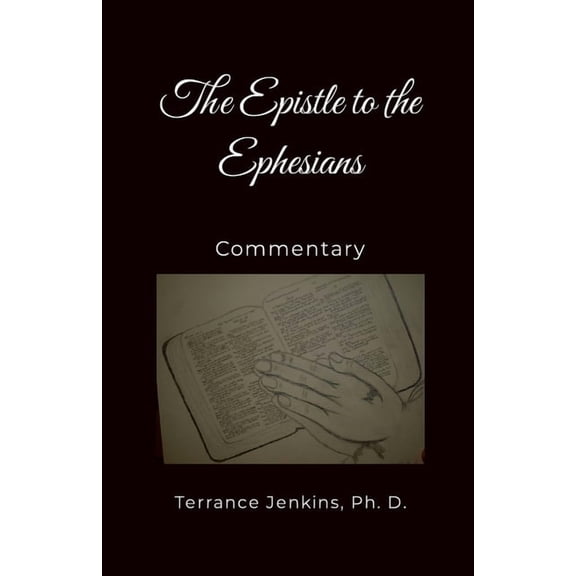 The Epistle to the Ephesians Commentary, (Paperback)