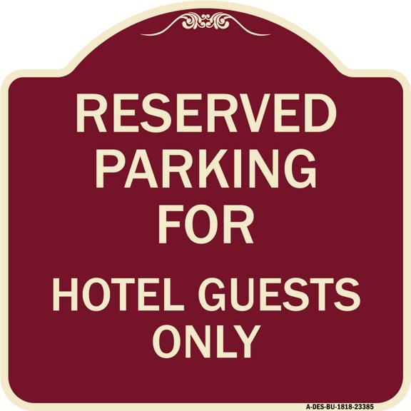 SignMission Designer Series Sign - Parking Reserved for Hotel Guests Only | Burgundy 18" X 18" Heavy-Gauge Aluminum Architectural Sign | Protect Your Business & Municipality | Made in