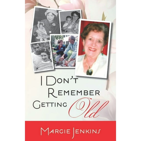 I Don't Remember Getting Old, (Paperback)