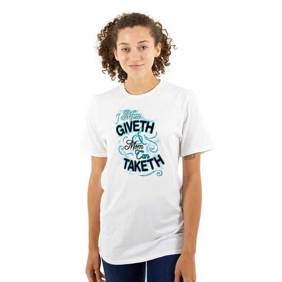 Mom Giveth and Taketh Funny Mothers Women's Plus Size Graphic Tee Brisco Brands 2X