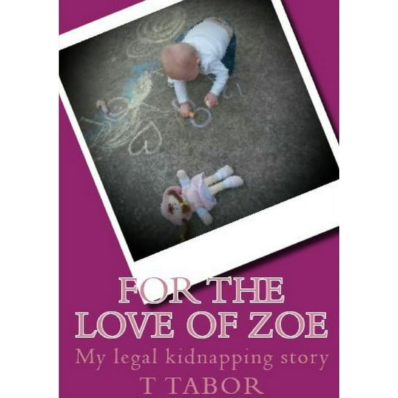 For The Love Of Zoe, (Paperback)