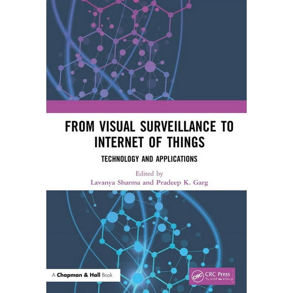 From Visual Surveillance to Internet of Things: Technology and Applications, (Hardcover)