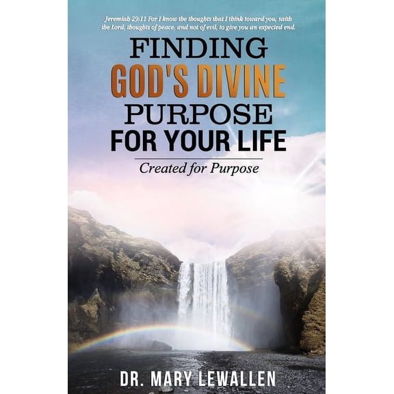 Finding God's Divine Purpose For Your Life: Created For Purpose, (Paperback)