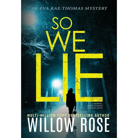 Eva Rae Thomas Mystery So We Lie: A Gripping, Heart-Stopping Mystery Novel, Book 0, (Hardcover)
